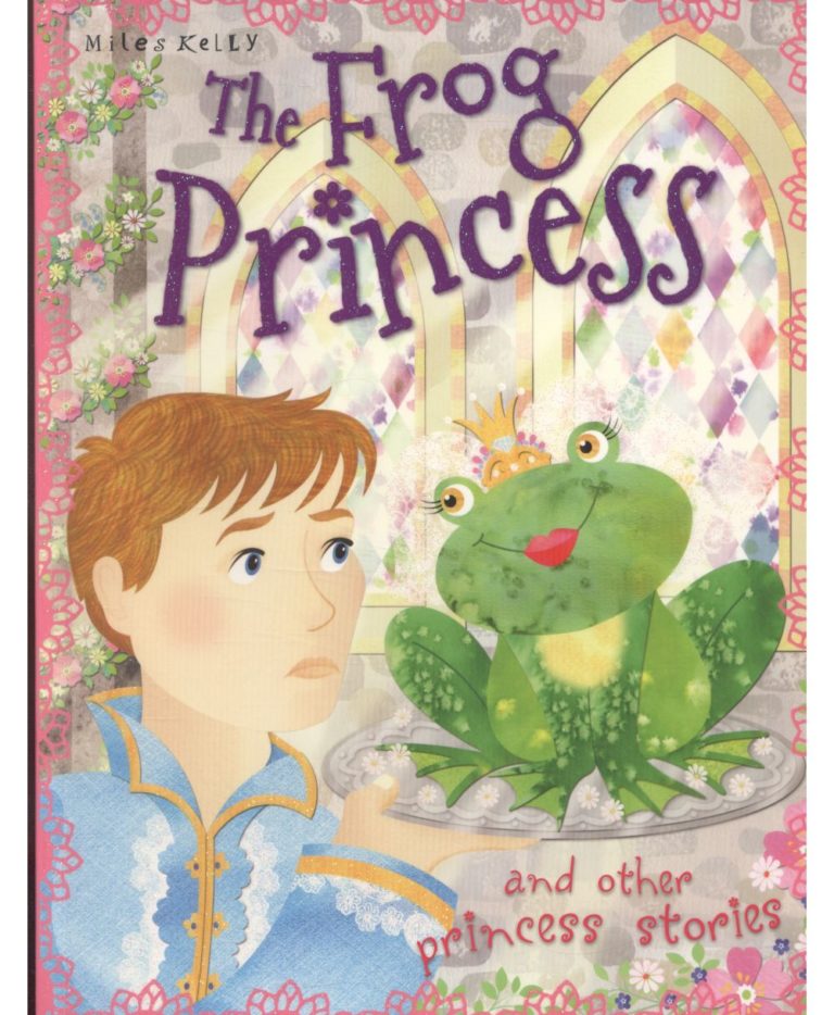My Princess Storybooks The Frog Princess and Other Princess Stories