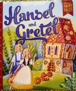 Classic Fairy Tales - Hansel and Gretel - Cover
