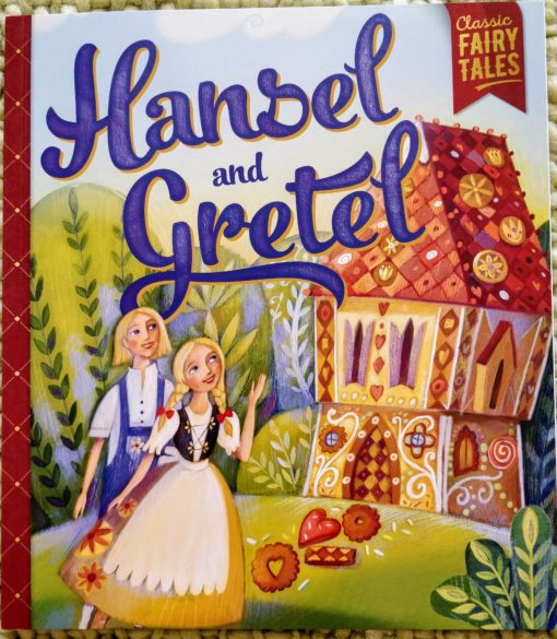 Classic Fairy Tales Hansel and Gretel Cover
