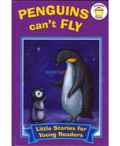 Little Stories for Young Readers Penguins Cant Fly 9780857264367 (1)