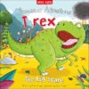 Dinosaur Adventures T Rex The Big Scare 9781786174284