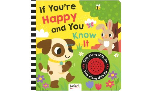 If You're Happy and You Know It (Sound Book) sing along with me 9781787721371 cover page