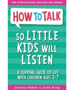 HOW TO TALK SO LITTLE KIDS WILL LISTEN 9781848126145 cover