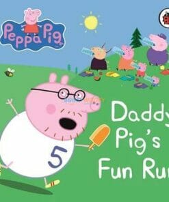 PEPPA PIG Daddy Pigs Fun Run 9781409304869 cover