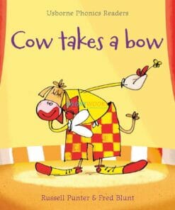 Cow Takes A Bow- Phonics Readers 9781409550518 cover