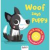 Woof Says Puppy Boardbook with Sound 9781787724099 1