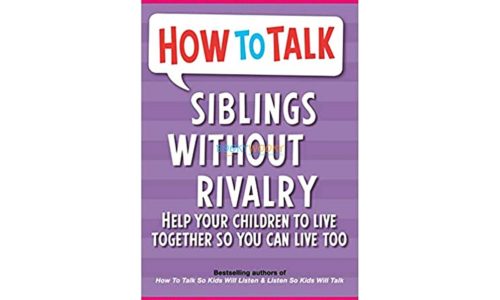 How to Talk Siblings without Rivalry