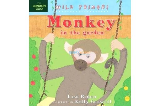 Monkey in the Garden Wild Things 9781408179406jpg