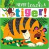 Never touch a Tiger 9781789471984jpg
