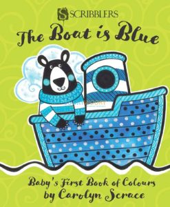 The Boat is Blue - Baby's First Book of Colours 9781912233540