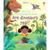 Are Dinosaurs Real Lift The Flap Very First Questions and Answers