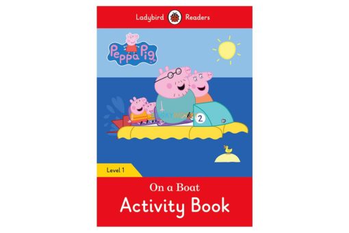 Peppa Pig On a Boat Activity Book Ladybird Readers Level 1