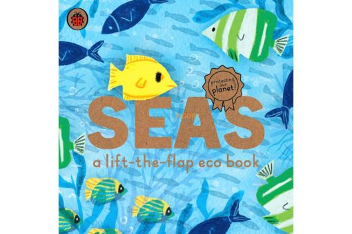 Seas A Lift-The-Flap Eco Book