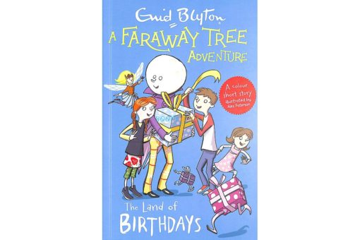 The Land of Birthdays - A Faraway Tree Adventure