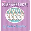 he Bunny Rabbit Show By Sandra Boynton coverjpg