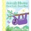 Animals Moving Some Fast Some Slow BoardBook 9781951086862