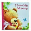 I Love My Mommy BoardBook 9781951086343
