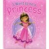 I Want to be a Princess BoardBook 9781951086886