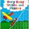 Very Busy Trains and Planes 9781648330155