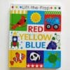 Lift the Flap Red Yellow Blue 9781648330889