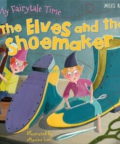 My Fairytale Time The Elves and the Shoemaker 9781786174260