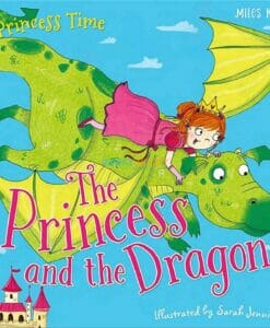 Princess Time The Princess and the Dragon 9781786174222