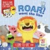 Roar! Went the Lion: A Come to Life Book 9781949679045