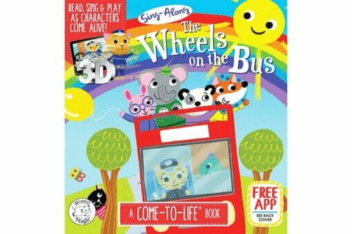 The Wheels on The Wheels on the Bus A Come to Life Bookthe Bus 9781949679489