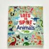 Lots to Spot Animals 9781789501124