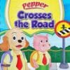 Pepper Crosses the Road 9789350497777