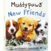 Muddypaws New Friends 9781474807548