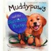 Muddypaws and the Birthday Party 9781474807524