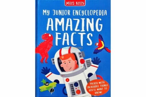 My Junior Encyclopedia Amazing Facts 9789395453172