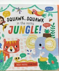 Squawk Squawk in the Noisy Jungle 9781839238833