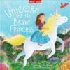 The Unicorn and the Brave Princess 9781789896459