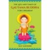 The Life And Times Of Gautama Buddha For Children 9788179638583