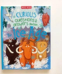 Curious Questions Answers About The Ice Age 9781789892130