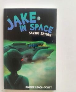 Jake in Space Saving Saturn 9781912076680