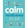 Calm Mindfulness for Kids 9781465470904