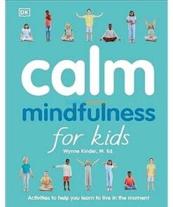 Calm Mindfulness for Kids 9781465470904
