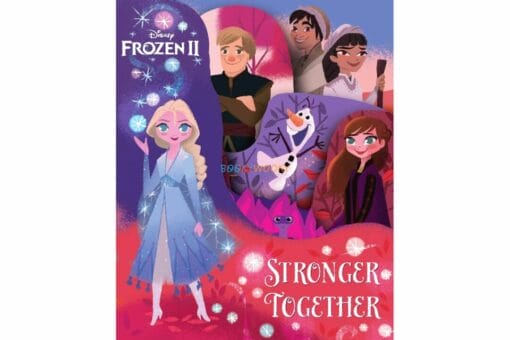 Disney Frozen II Stronger Together 9780794444457