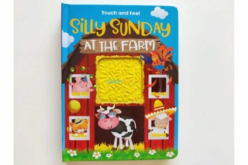 Silly Sunday at the Farm Touch and Feel 9781648335587