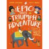 Epic Tales of Triumph and Adventure 9781526601124