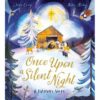 Once Upon a Silent Night A Nativity Story 9781408896921