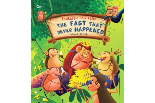 The Fast that Never Happened Fantastic Folktales 9789382607960