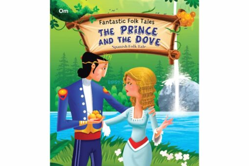 The Prince and the Dove Fantastic Folktales 9789382607984