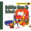 Bubbles Goes To School 9789350497852