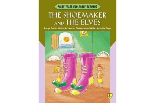 Fairy Tales Early Readers The Shoe Maker and the Elves 9788184997675