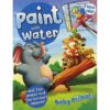 Paint with Water Baby Animals 9789388384650