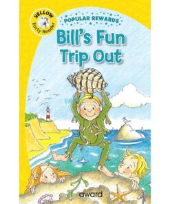 Early Reader Bill`s Fun Trip Out (Yellow) 9781782705871